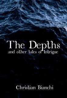 The Depths and other tales of Intrigue Read online
