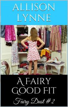 A Fairy Good Fit (Fairy Dust #2) Read online