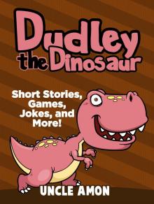 Dudley the Dinosaur: Short Stories, Games, Jokes, and More! Read online