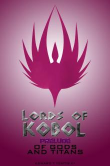 Lords of Kobol - Prelude: Of Gods and Titans Read online