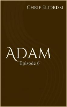 Adam (Episode 6) Read online