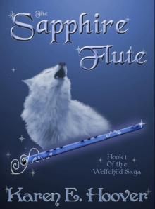 The Sapphire Flute: Book 1 of The Wolfchild Saga