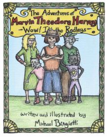 The Adventures of Marvin Theodore Harvey: Wow! It's the Radleys Read online