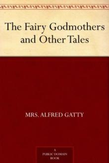 The Fairy Godmothers and Other Tales Read online