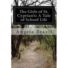 The Girls of St. Cyprian's: A Tale of School Life Read online