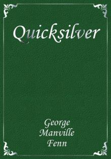 Quicksilver: The Boy With No Skid to His Wheel