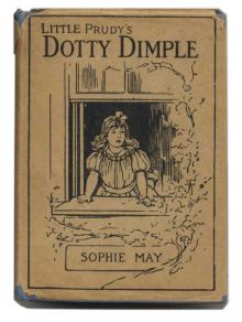 Little Prudy's Dotty Dimple Read online