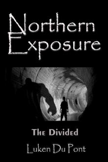 Northern Exposure: The Divided