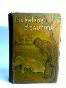 The Palace Beautiful: A Story for Girls Read online