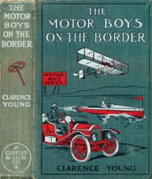 The Motor Boys on the Border; Or, Sixty Nuggets of Gold