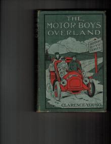The Motor Boys Overland; Or, A Long Trip for Fun and Fortune Read online