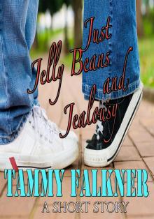 Just Jelly Beans and Jealousy Read online