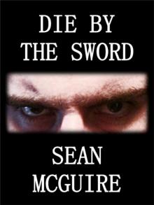 Die By The Sword Read online