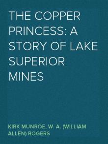 The Copper Princess: A Story of Lake Superior Mines Read online