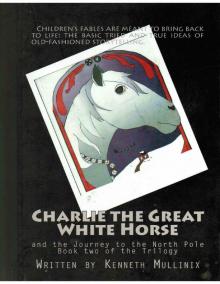 Charlie the Great White Horse and the Journey to the North Pole Read online