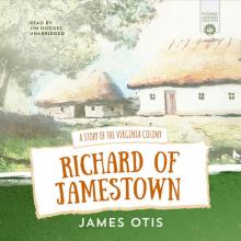 Richard of Jamestown : a Story of the Virginia Colony Read online