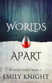 Worlds Apart (Worlds Apart Vampire Romance, Book One) Read online