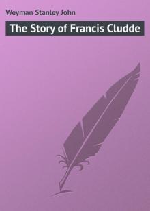 The Story of Francis Cludde Read online