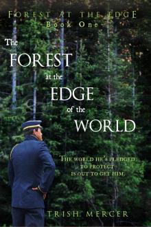 The Forest at the Edge of the World (Book One, Forest at the Edge series)