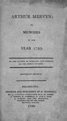 Arthur Mervyn; Or, Memoirs of the Year 1793