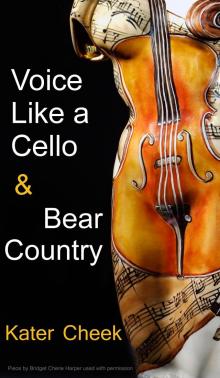 Voice Like a Cello &amp; Bear Country Read online