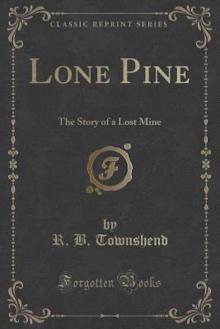 Lone Pine: The Story of a Lost Mine Read online