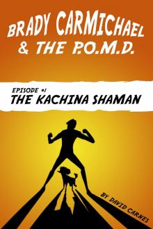 Brady Carmichael and the Poodle of Mass Destruction - The Kachina Shaman Read online