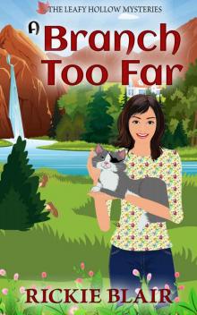 A Branch Too Far (The Leafy Hollow Mysteries Book 3) Read online