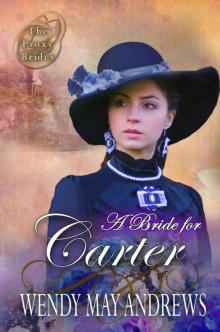 A Bride For Carter (The Proxy Brides Book 6) Read online