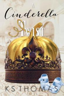 A Cinderella Twist: A Contemporary Royal Romance Read online