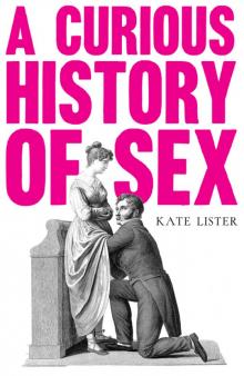 A Curious History of Sex Read online