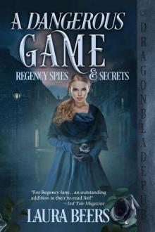 A Dangerous Game (Regency Spies & Secrets Book 2) Read online