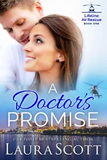A Doctor's Promise (Lifeline Air Rescue Book 1) Read online
