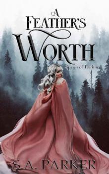 A Feather's Worth (Spawn of Darkness Book 2) Read online