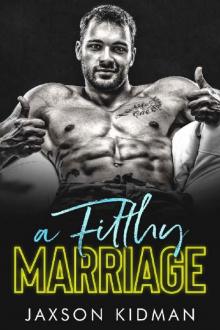 A FILTHY Marriage (Filthy Line Book 4) Read online