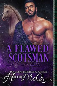 A Flawed Scotsman (Clan Ross Book 4) Read online