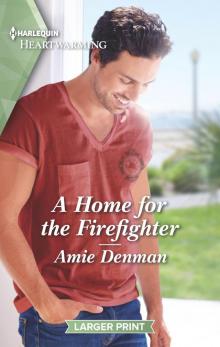 A Home for the Firefighter Read online