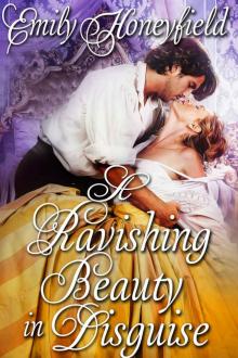 A Ravishing Beauty in Disguise: A Historical Regency Romance Book Read online