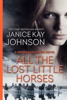 All the Lost Little Horses (A Desperation Creek Novel Book 2) Read online