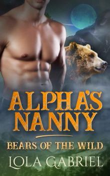 Alpha's Nanny: Bears of the Wild Read online