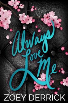 Always Love Me: A Standalone Second Chance Romance Read online