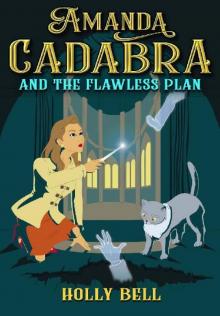 Amanda Cadabra and The Flawless Plan Read online