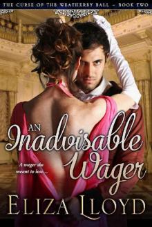 An Inadvisable Wager (The Curse of the Weatherby Ball Book 2) Read online