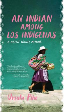 An Indian among Los Indígenas Read online
