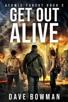 Atomic Threat (Book 2): Get Out Alive Read online