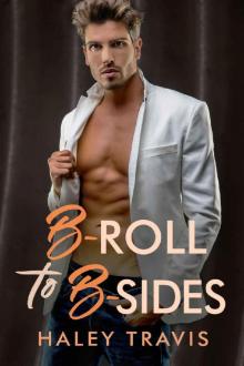 B-Roll to B-Sides: Older Man, Younger Woman Instalove Romance (PR Girls & Instalove Book 2) Read online