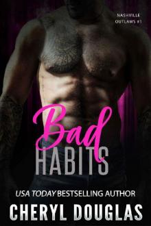 Bad Habits (Nashville Outlaws #1) Read online