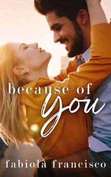 Because of You : A single dad romance Read online