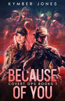 Because of You: Covert OPS 1