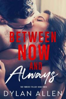 Between Now and Always (The Forever Trilogy Book 3) Read online
